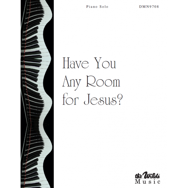 Have You Any Room For Jesus?