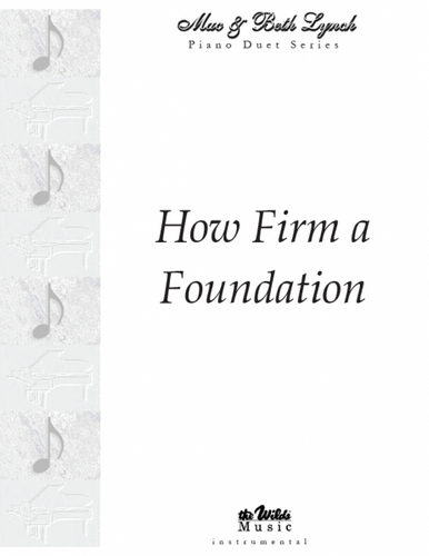 How Firm a Foundation