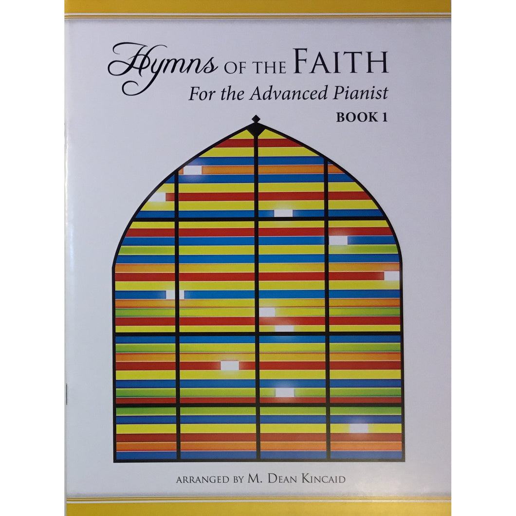 Hymns of The Faith for the Advanced Pianist Vol. 1