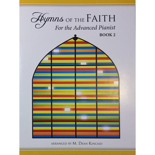 Hymns of The Faith for the Advanced Pianist Vol. 2