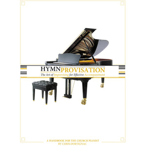 Hymnprovisation Book (The Art of Effective Improvisational Accompaniment)